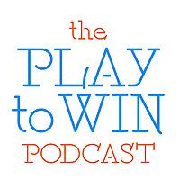 The Play to Win Podcast