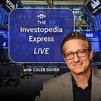 The Investopedia Express with Caleb Silver