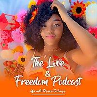 The Love & Freedom Podcast