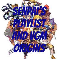 Senpai's Playlist and VGM Origins