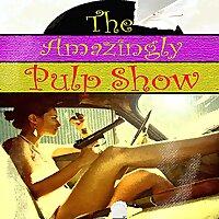 The Amazingly Pulp Show
