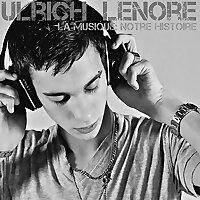 La Musique : Notre Histoire