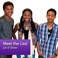 "Let it Shine": Meet the Cast