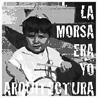 La Morsa Era Yo Arquitectura