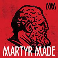The Martyr Made Podcast