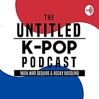 The Untitled K-pop Podcast