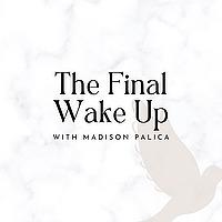 The Final Wake Up