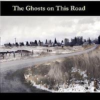 The Ghosts on This Road