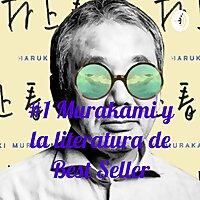 #1 Murakami y la literatura de Best Seller