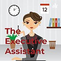 The Executive Assistant