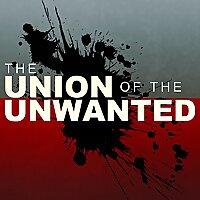 The Union of the Unwanted