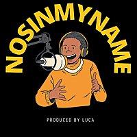 盧卡沒有斯No S In My Name