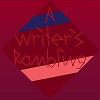 A Writer's Ramblings