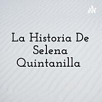 La Historia De Selena Quintanilla ✨