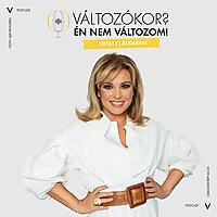 „Változókor? Én nem változom!“ podcast a Vichy támogatásával