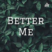 Better Me