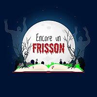 Encore un frisson