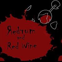 Redrum and Red Wine