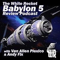 The White Rocket Babylon 5 & Sci Fi Review Podcast