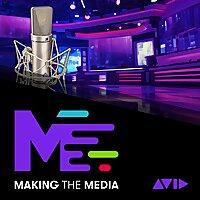 Making the Media