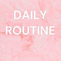 DAILY ROUTINE