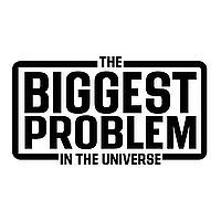 The Biggest Problem in the Universe