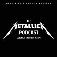 The Metallica Podcast: Volume 1 — The Black Album
