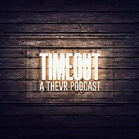 TIMEOUT Podcast