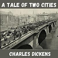 A Tale of Two Cities - Charles Dickens