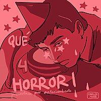 qué horror
