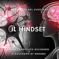 Il Mindset - La scienza del successo