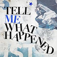 Tell Me What Happened
