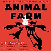 Animal Farm: The Podcast