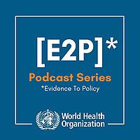 WHO [E2P] - PODCAST SERIES
