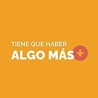 Tiene que haber algo más