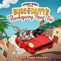 Looney Tunes Presents - Bugs & Daffy’s Thanksgiving Road Trip