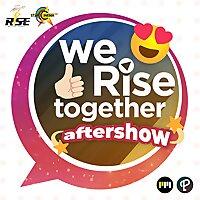 We Rise Together Aftershow