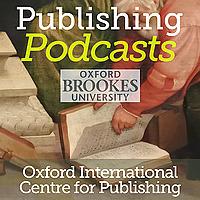 Oxford Brookes University | Publishing | Publishing Podcasts