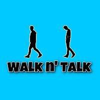 Walk n' Talk