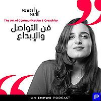 The Art of Communication & Creativity with Sarah Seif فن الإبداع و التواصل مع منظمة سارة سيف
