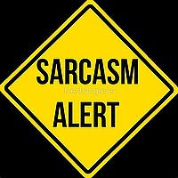 SARCASM MAYBE 007