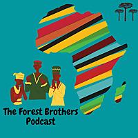 The Forest Brothers Podcast