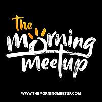 The Morning Meetup Podcast