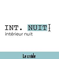 Intérieur Nuit par Le Crible