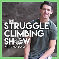 The Struggle Climbing Show
