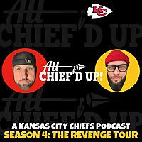 All Chief'd Up!: A Kansas City Chiefs Podcast