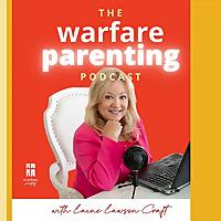 Warfare Parenting: Faith-driven strategies for struggling parents of teens and adult children