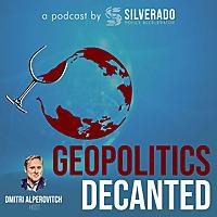 Geopolitics Decanted with Dmitri Alperovitch