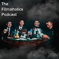 The Filmaholics Podcast