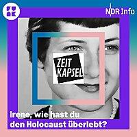 Zeitkapsel – Irene, wie hast du den Holocaust überlebt?